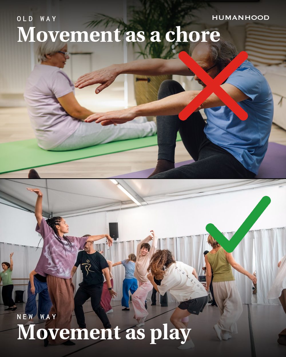 Old way, movement as a chore. New way, movement as play.
